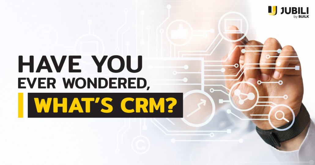 WHAT IS CRM
